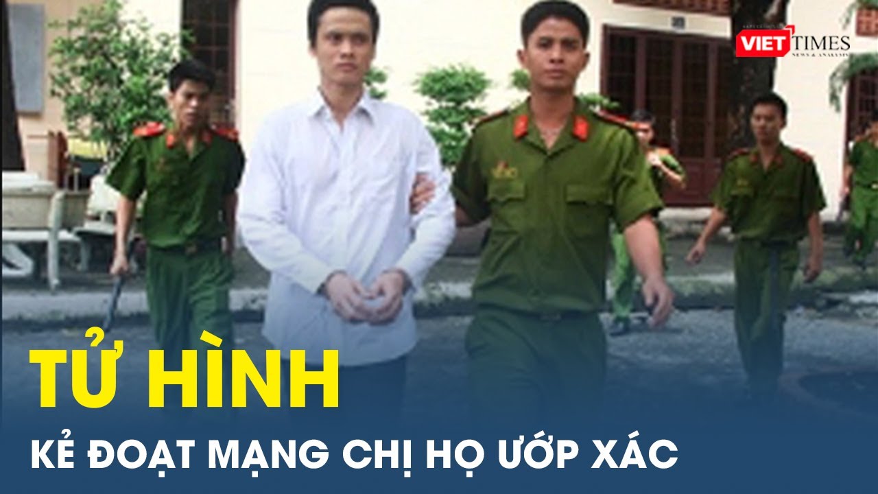 Tử hình kẻ đoạt mạng chị họ rồi lấy đá ướp chỉ vì ‘giở trò đồi bại’ bất thành | VietTimes