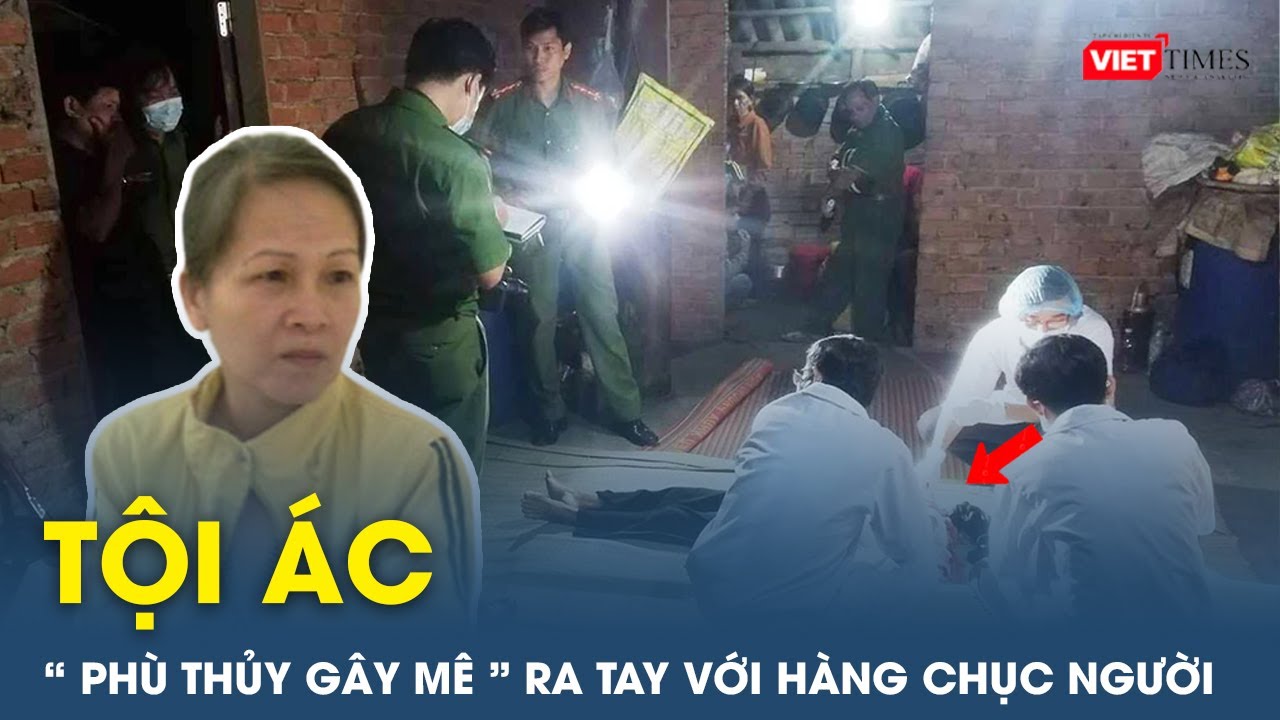 Vạch trần tội ác ‘phù thủy gây mê’ ra tay với hàng chục người | Viettimes