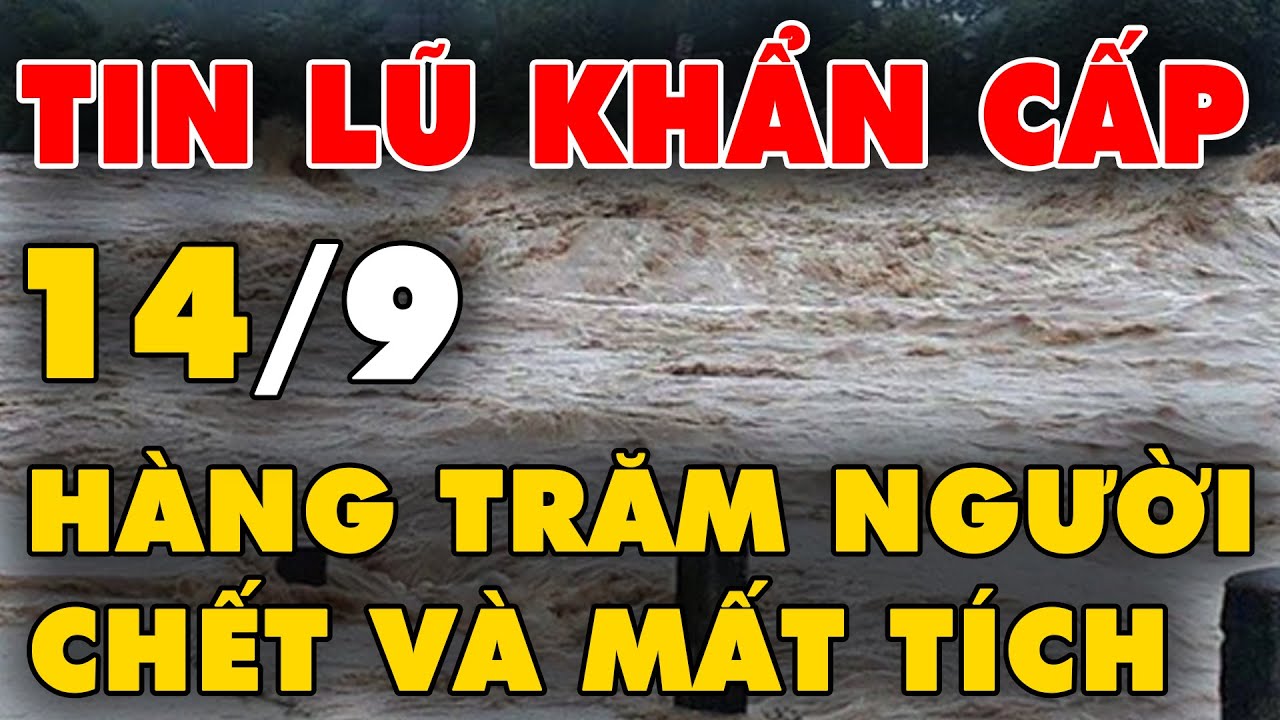 🔥 TIN LŨ KHẨN CẤP: Lũ lụt vẫn kéo dài khắp Miền Bắc, hàng trăm người chết đợt mưa lũ lịch sử