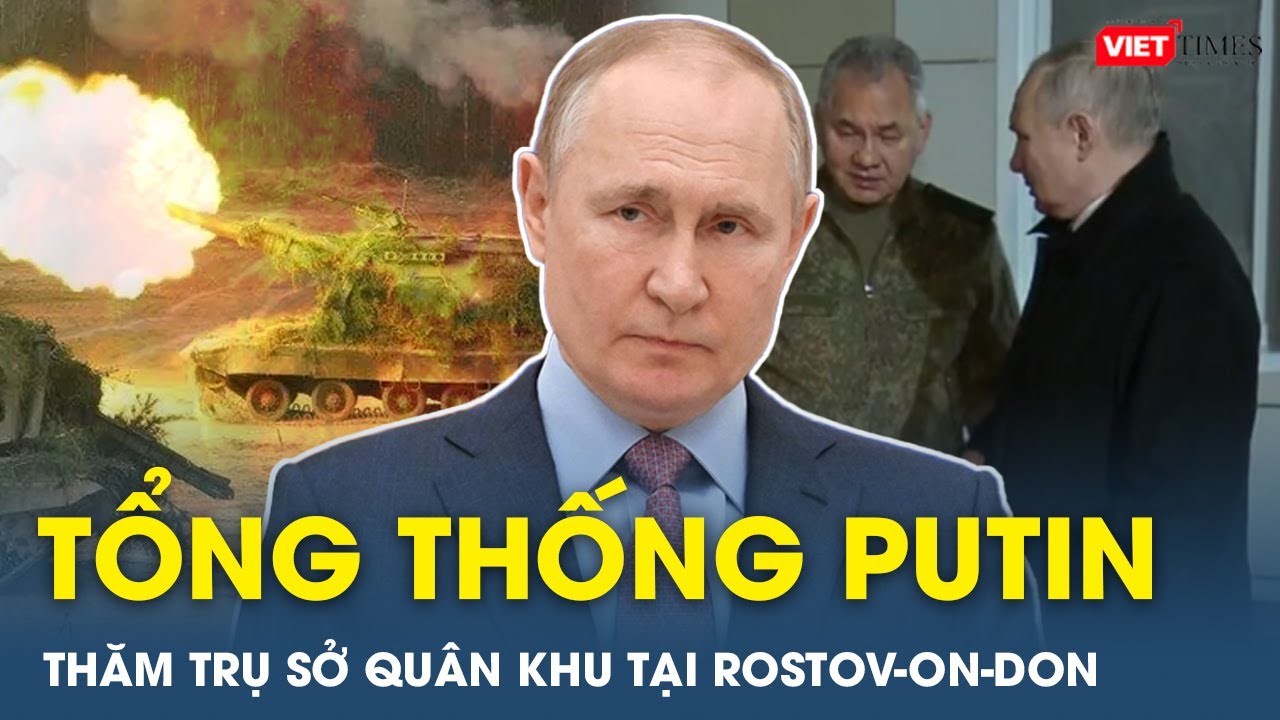 Tổng thống Putin thăm trụ sở quân khu Rostov-on-Don, Nga dùng “đồ chơi mới” tại mặt trận Avdiivka|VT