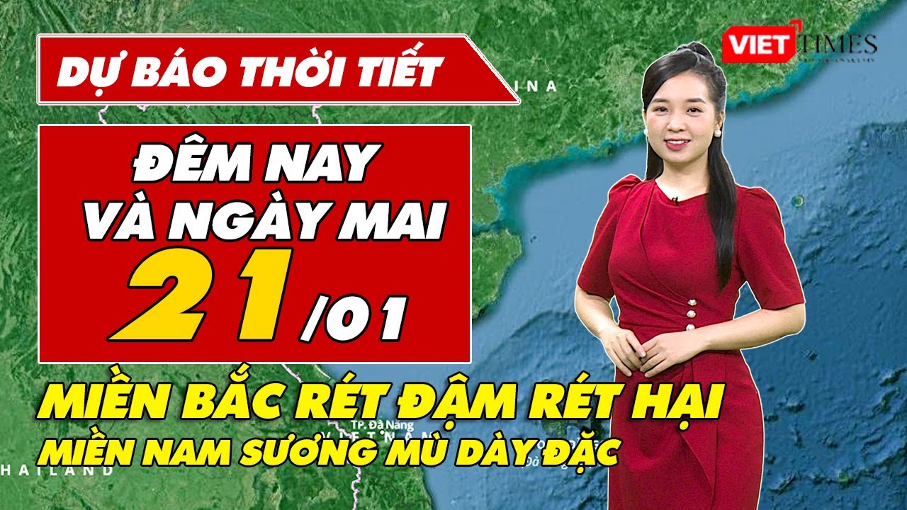 Dự báo thời tiết đêm nay và ngày mai 21/01: Miền Bắc rét đậm rét hại, miền Nam sương mù dày đặc