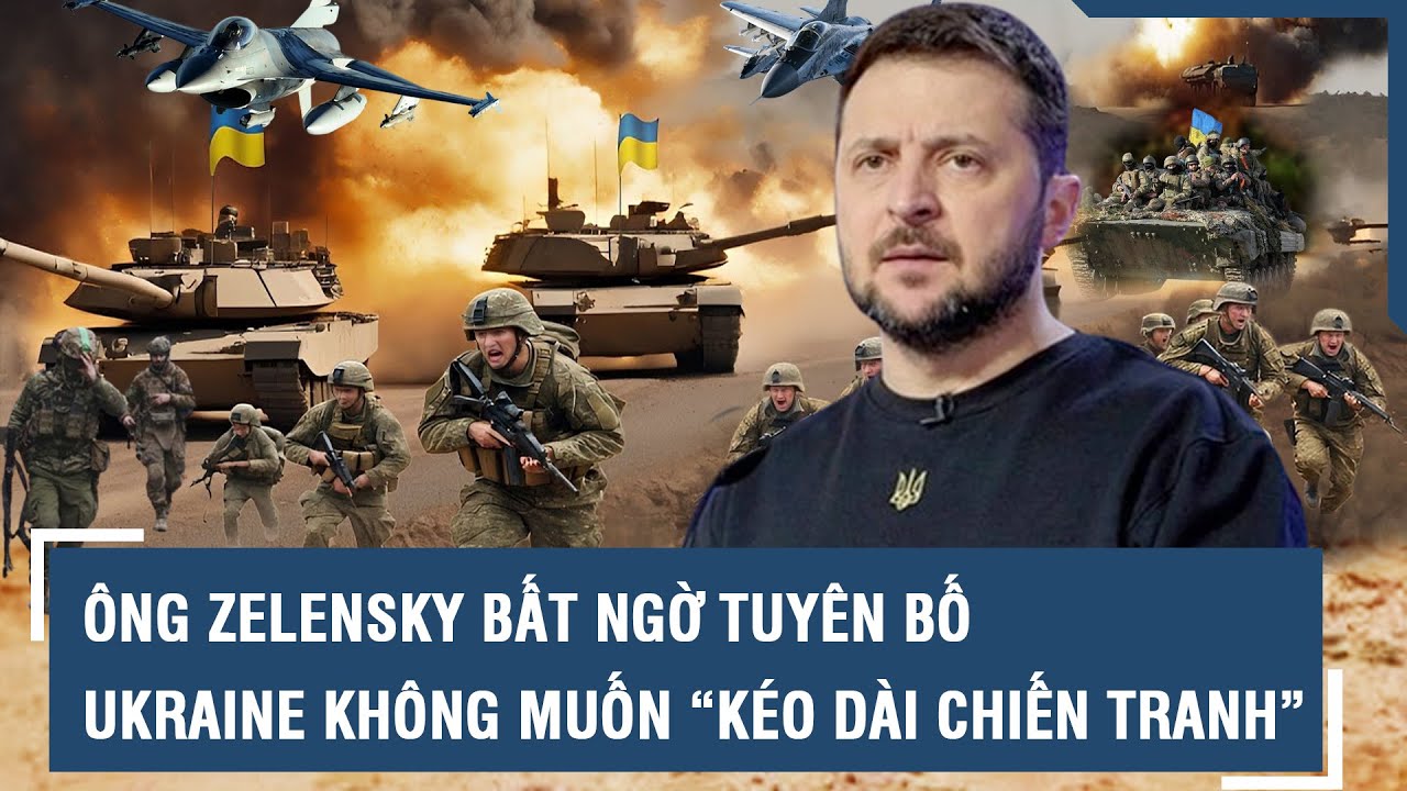 Giữa lúc giao tranh ác liệt, ông Zelensky bất ngờ tuyên bố Ukraine không muốn “kéo dài chiến tranh”