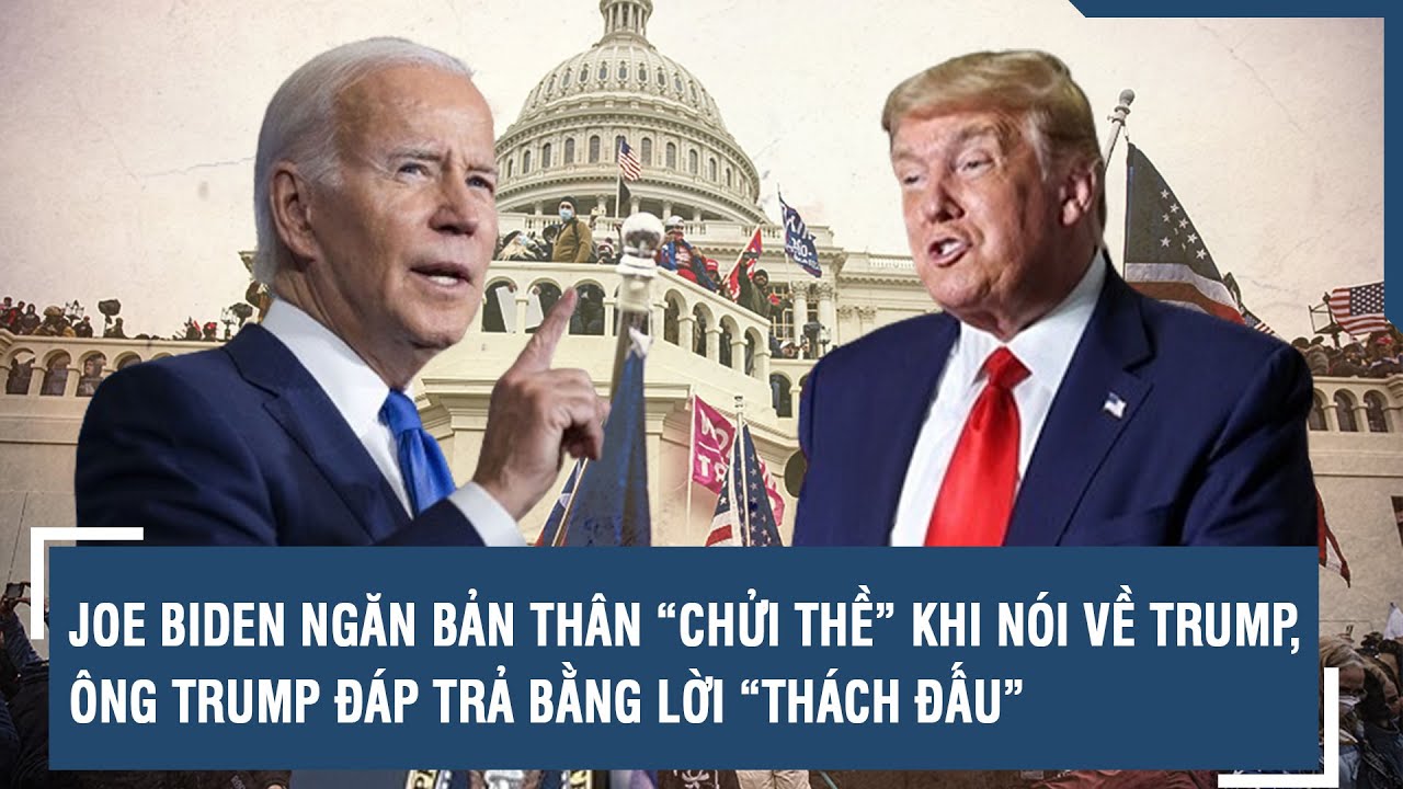 Joe Biden ngăn bản thân “chửi thề” khi nói về Trump, ông Trump đáp trả bằng lời “thách đấu” | VTs