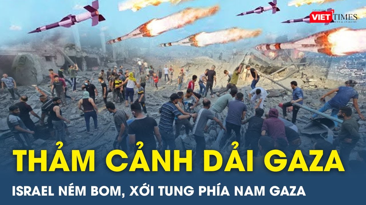 Toàn cảnh quốc tế trưa 19/11: Israel sẽ tấn công phía Nam Gaza, nơi hàng trăm ngàn người vừa sơ tán