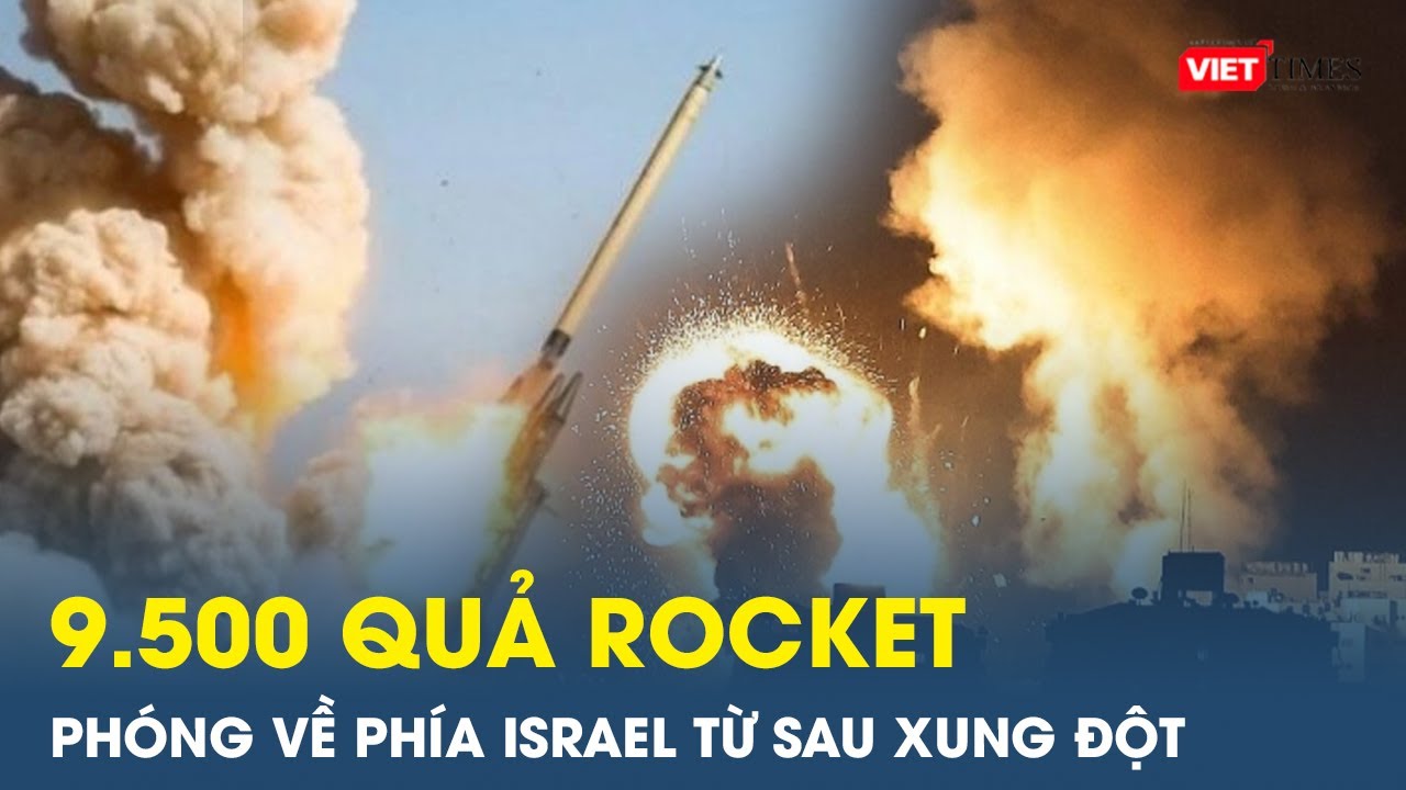 Toàn cảnh thế giới sáng 11/11: Hamas đã phóng 9.500 quả rocket về phía Israel | VietTimes