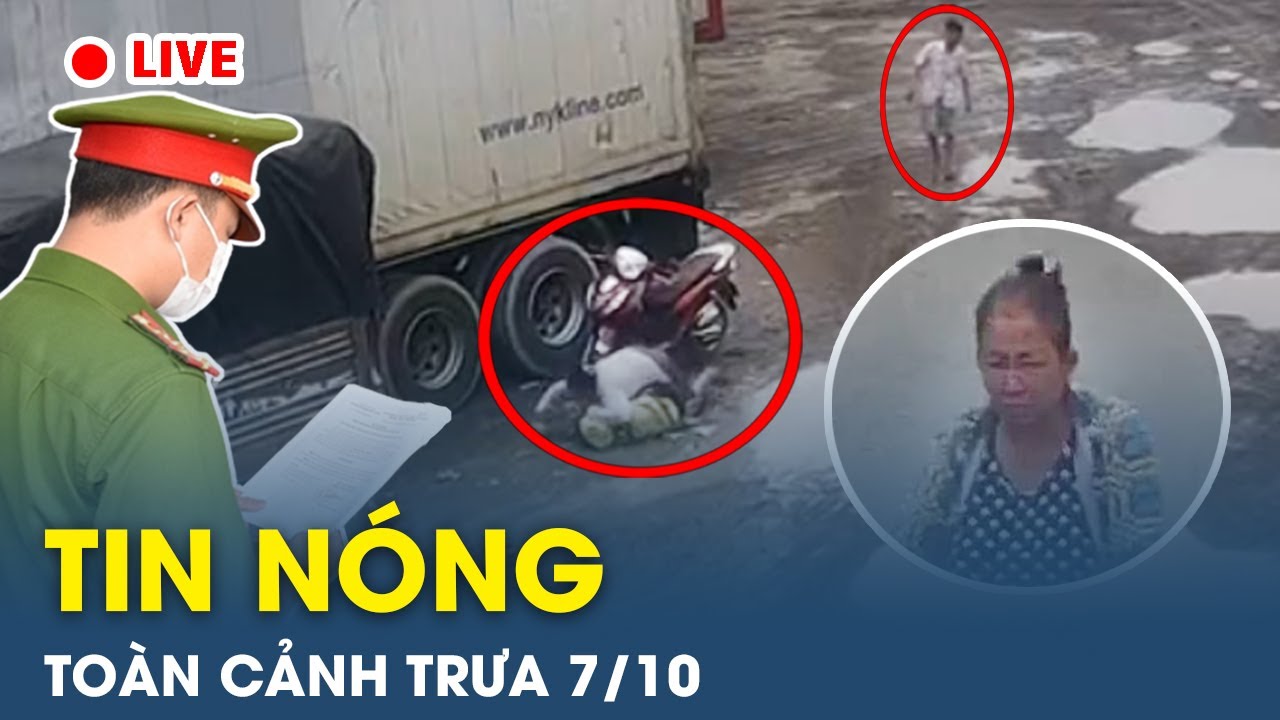 Tin nóng toàn cảnh Trưa 7/10 | Tin mạng xã hội nóng nhất | Thời sự Việt Nam 24h mới nhất |VietTimes