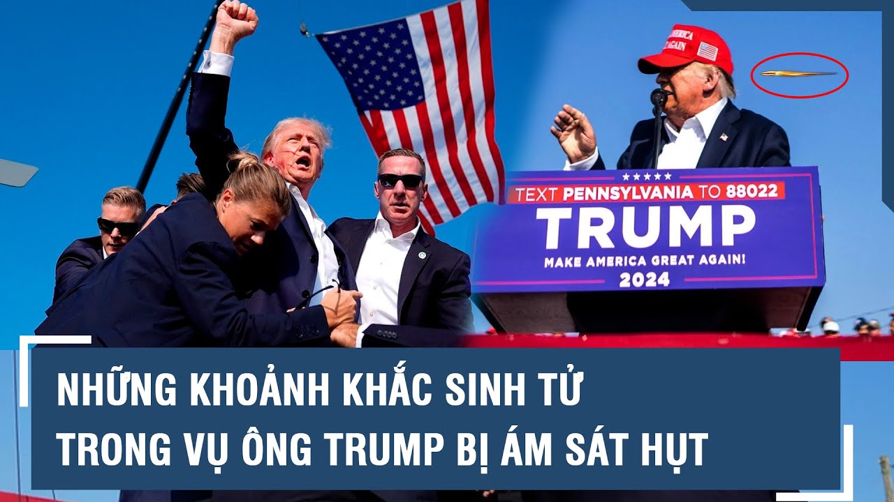 Những khoảnh khắc sinh tử “triệu lần có một” trong vụ ông Trump bị ám sát hụt l VTs