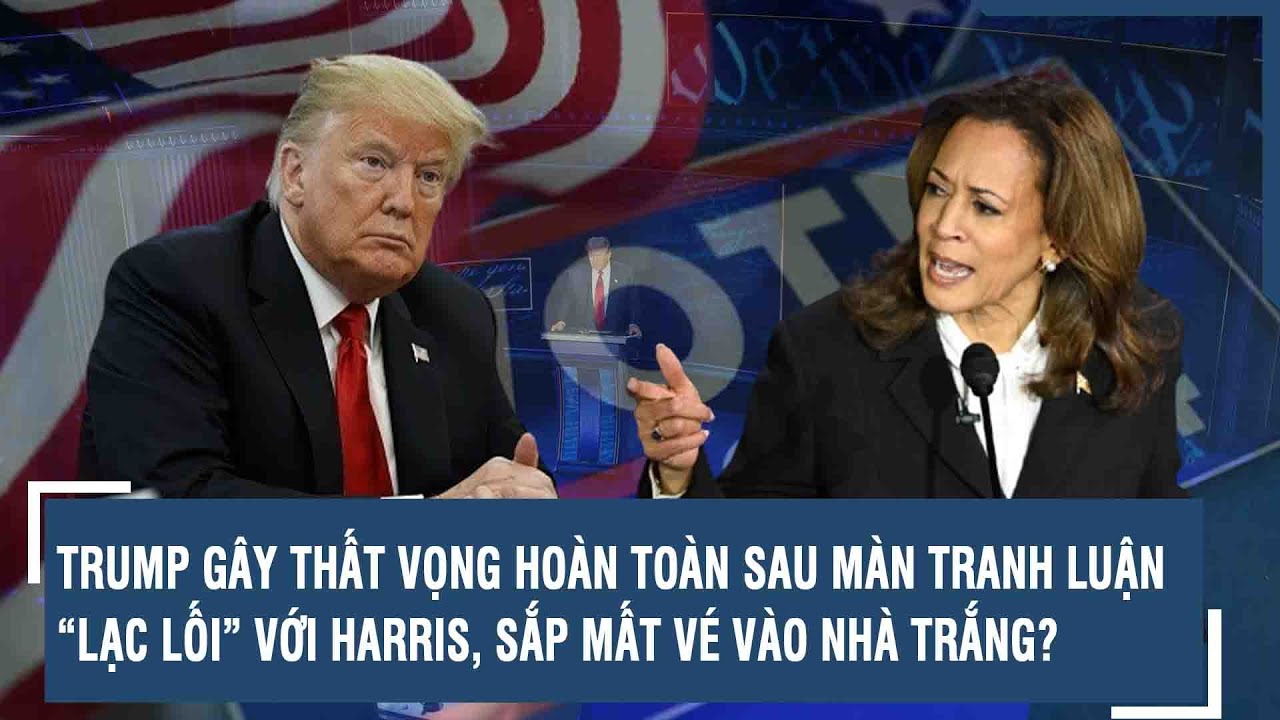 TRUMP GÂY THẤT VỌNG HOÀN TOÀN SAU MÀN TRANH LUẬN “LẠC LỐI” VỚI HARRIS, SẮP MẤT VÉ VÀO NHÀ TRẮNG?