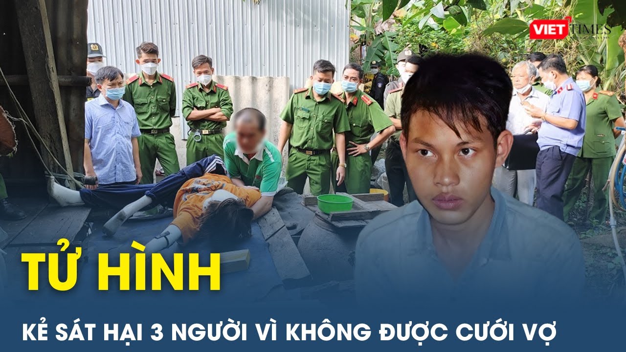 KINH HÃI tội ác kẻ đoạt mạng 3 người trong đêm vì không cưới được vợ | Viettimes