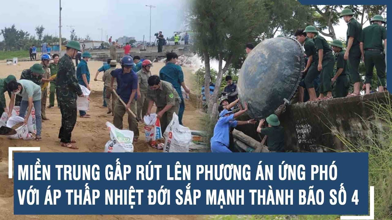 Miền Trung gấp rút lên phương án ứng phó với áp thấp nhiệt đới sắp mạnh thành bão số 4 | VTs