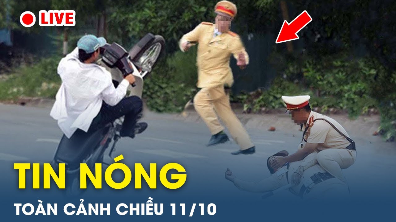 Tin nóng toàn cảnh Chiều 11/10 |Tin mạng xã hội nóng nhất | Thời sự Việt Nam 24h mới nhất |VietTimes