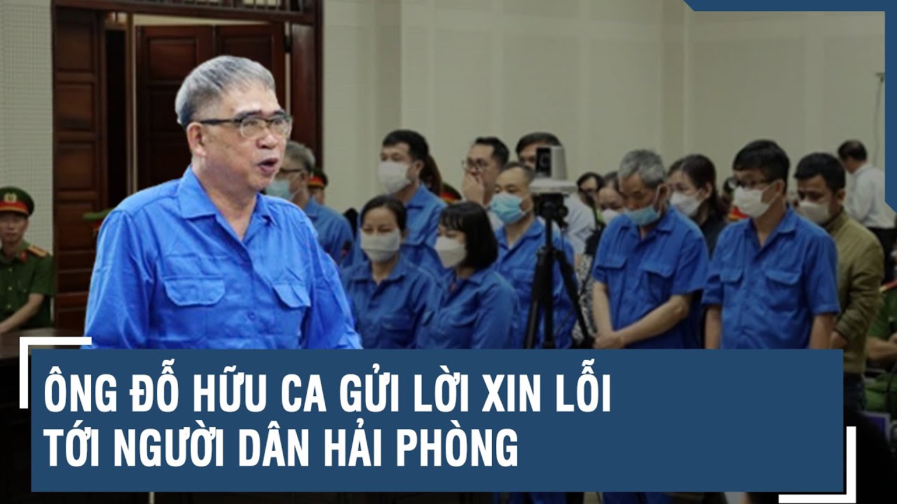 Ông Đỗ Hữu Ca gửi lời xin lỗi tới người dân Hải Phòng | VTs