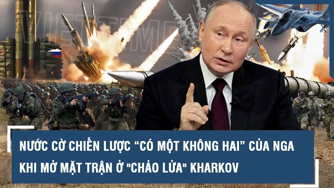 Hé lộ nước cờ chiến lược “có một không hai” của Nga khi mở mặt trận ở "chảo lửa" Kharkov l VTs