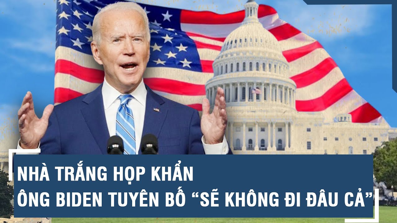 Nhà Trắng họp khẩn, ông Biden tuyên bố “sẽ không đi đâu cả”, cần được ngủ thêm để tiếp tục chiến đấu