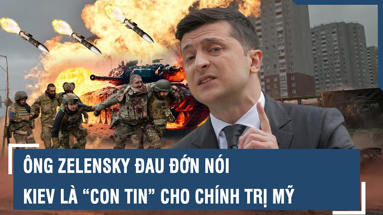 Ông Zelensky đau đớn nói Kiev là “con tin” cho chính trị Mỹ l VTs