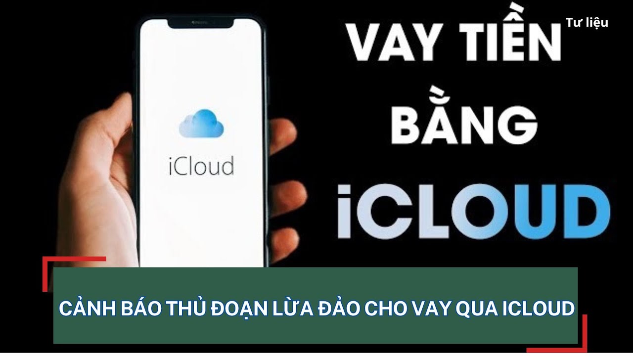 Cảnh báo thủ đoạn lừa đảo cho vay qua iCloud I Viettimes