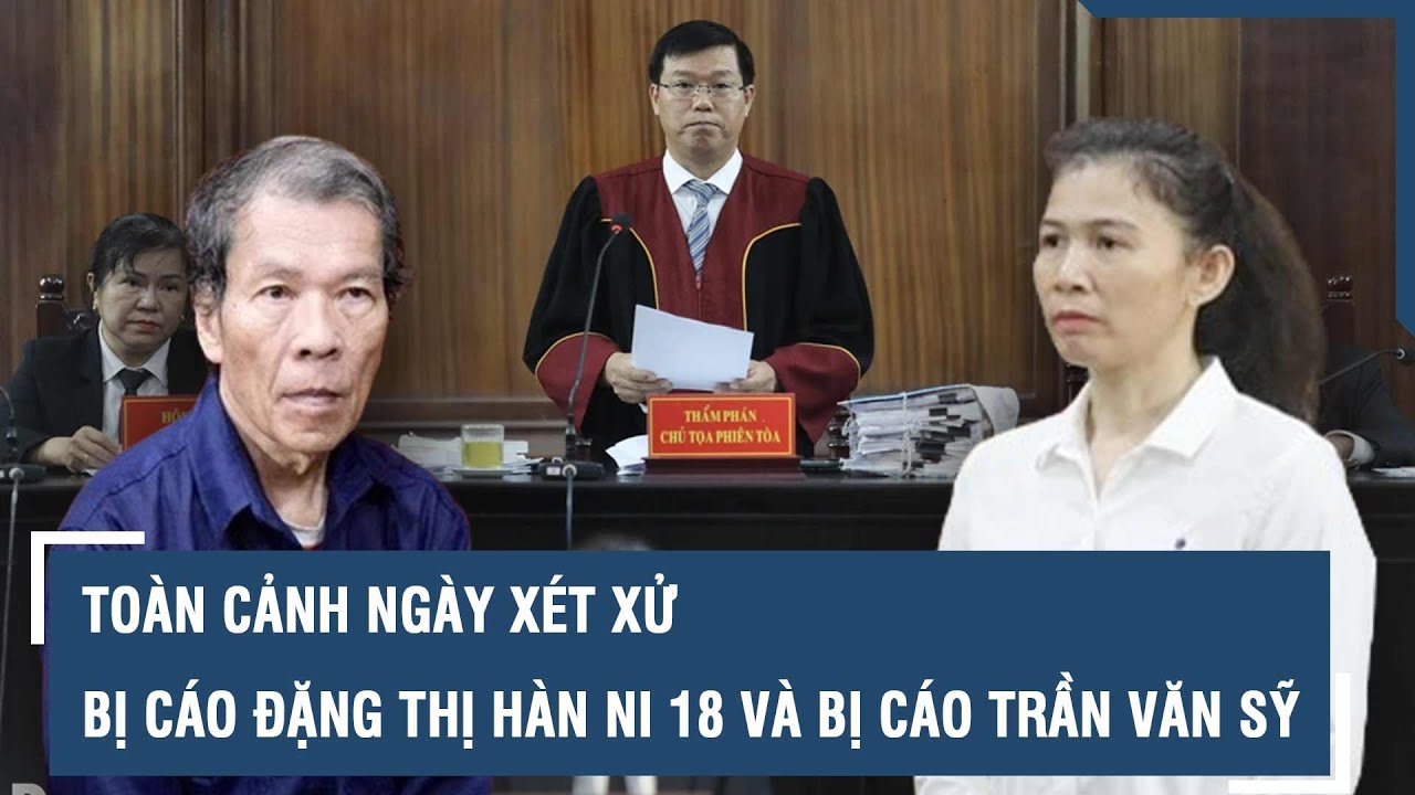 TOÀN CẢNH NGÀY XÉT XỬ:  Bị cáo Đặng Thị Hàn Ni 18 tháng tù và bị cáo Trần Văn Sỹ 24 tháng tù l VTs