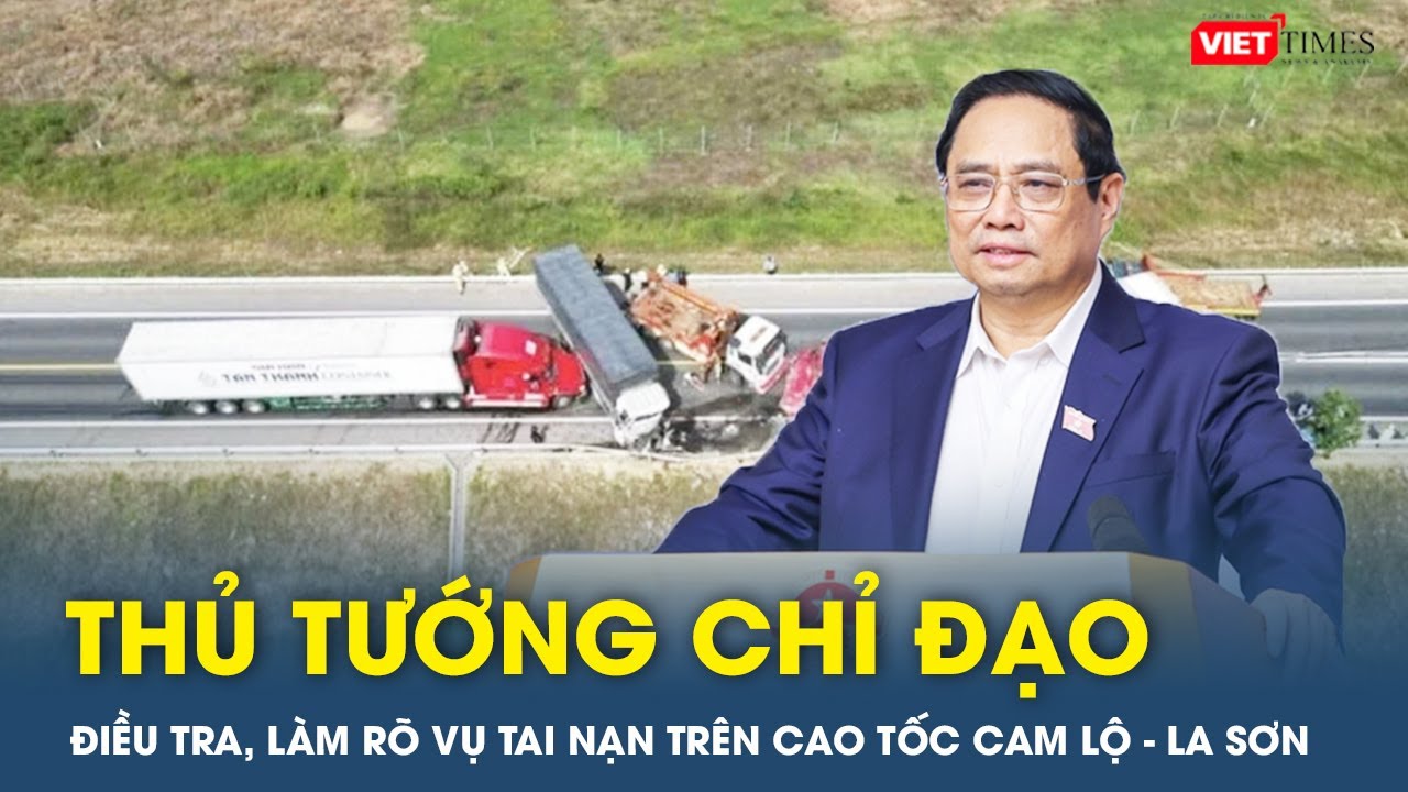 Thủ tướng chỉ đạo điều tra, làm rõ vụ tai nạn trên cao tốc Cam Lộ - La Sơn  | VTs