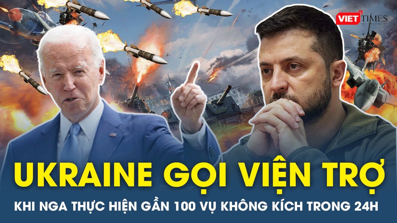 Thời sự Quốc tế tối 11/12: Nga thực hiện gần 100 vụ không kích, Ukraine kêu gọi viện trợ khẩn