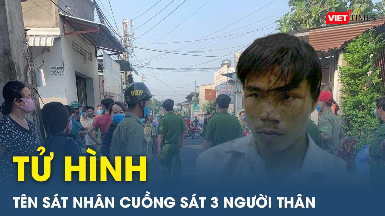 Tử hình tên sát nhân có khuôn mặt dữ tợn, cuồng sát 3 người thân khiến cả ấp khiếp sợ bỏ chạy | VT