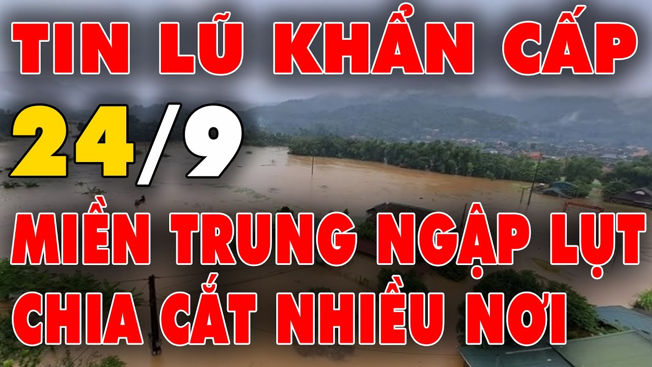 🔥 TIN LŨ KHẨN CẤP: Miền Trung “báo động” lũ lụt nghiêm trọng, di dời hàng nghìn người dân