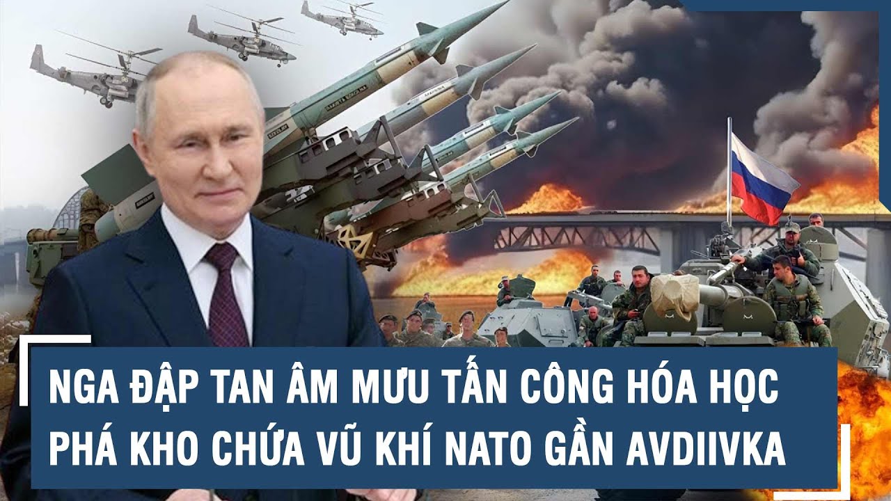 Nga đập tan âm mưu tấn công hóa học, phá kho chứa vũ khí NATO gần Avdiivka l VTs