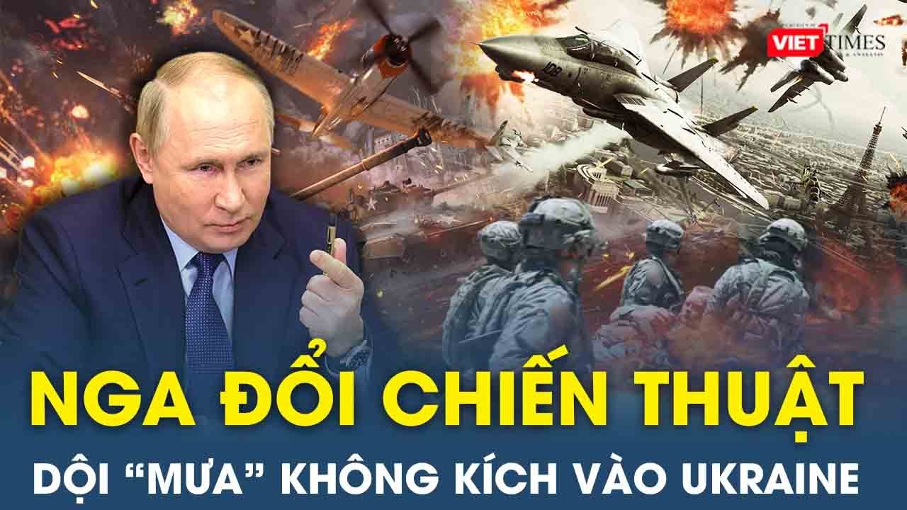 Thời sự quốc tế trưa 17/1:Nga chớp thời cơ đổi chiến thuật, dội “mưa” không kích Ukraine | VietTimes