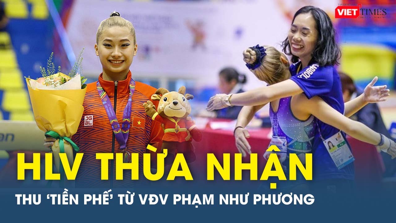 HLV thừa nhận thu 'tiền phế' từ VĐV Phạm Như Phương | VTs