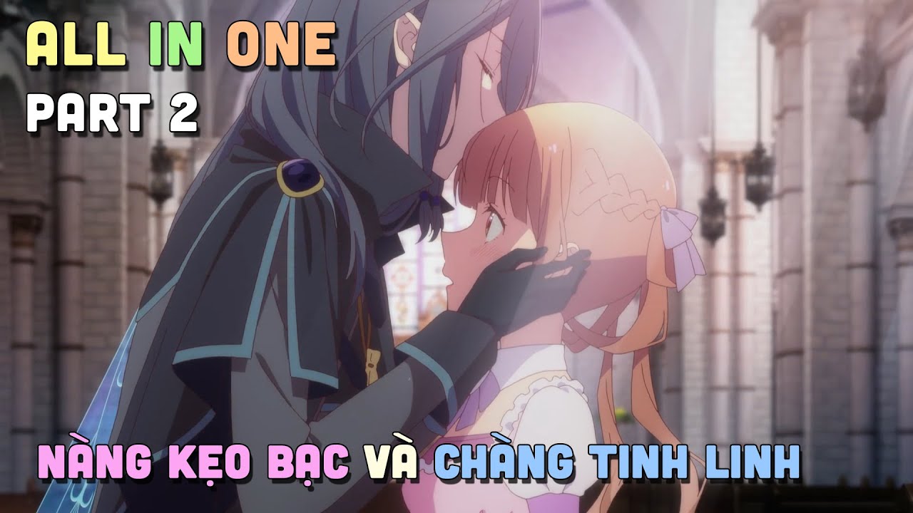 ALL IN ONE " Hắc Tinh Linh Và Bậc Thầy Kẹo Bạc " Part 2 I Tóm Tắt Anime | Teny Sempai