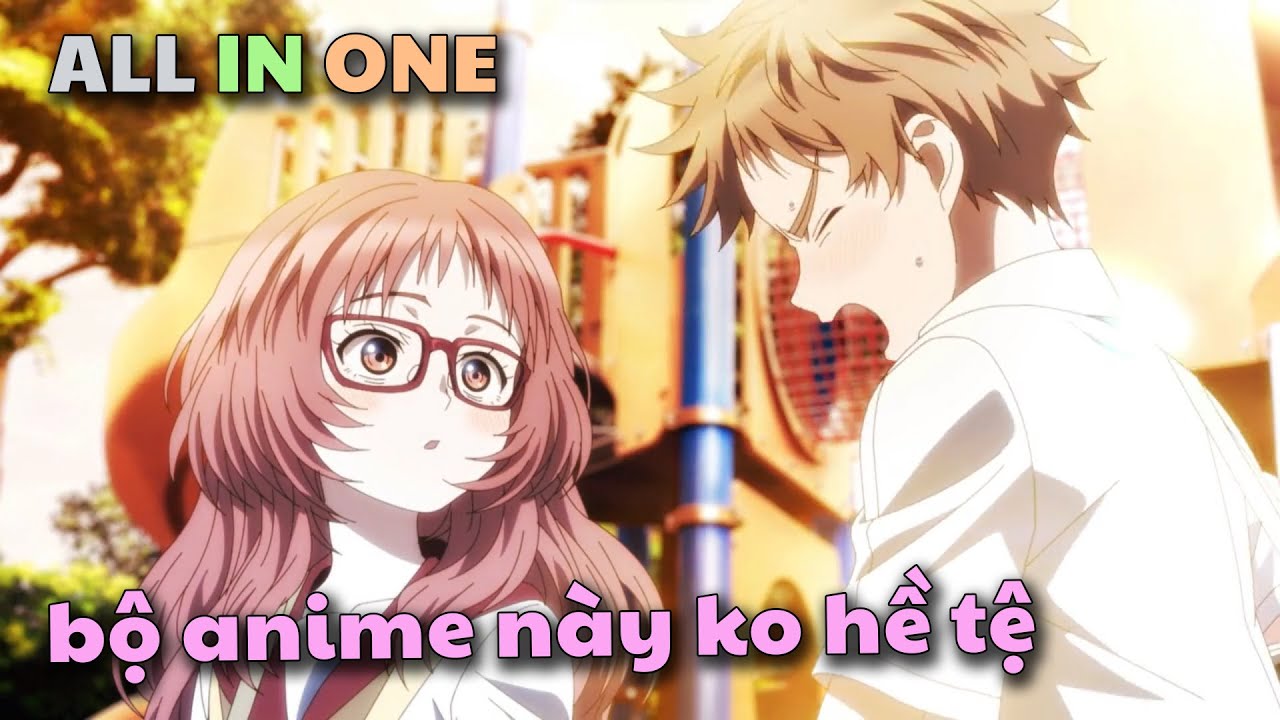 ALL IN ONE " Cô Bạn Tôi Thầm Thích Lại Quên Mang Kính Rồi " I Tóm Tắt Anime | Teny Sempai