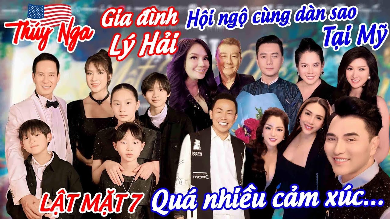 Gia Đình Lý Hải hội ngộ cùng dàn sao tại Mỹ… Lật Mặt 7 quá nhiều cảm xúc…