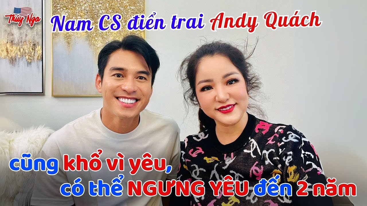 Nam CS điển trai Andy Quách cũng khổ vì yêu, có thể ngưng yêu đến 2 năm