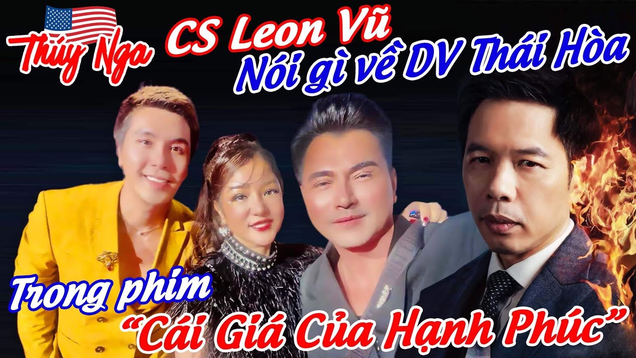 Ca sĩ Leon Vũ nói gì về Diễn viên Thái Hoà trong phim Cái Giá của Hạnh Phúc.