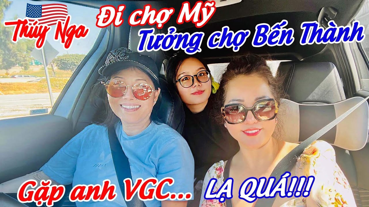 Thuý Nga đi chợ ở Mỹ mà tưởng đi chợ Bến Thành ở Việt Nam… Gặp anh VGC lạ quá!!