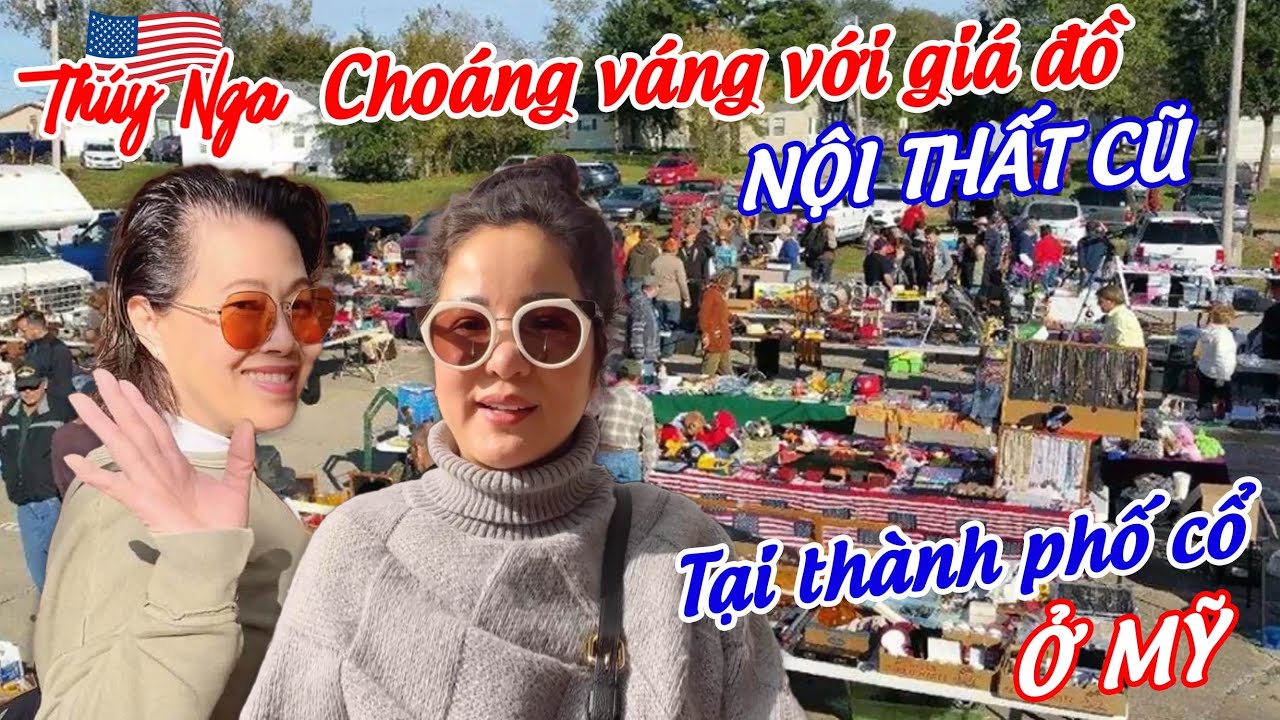 Thúy Nga choáng váng với giá đồ nội thất Cũ tại thành phố cổ ở Mỹ..￼