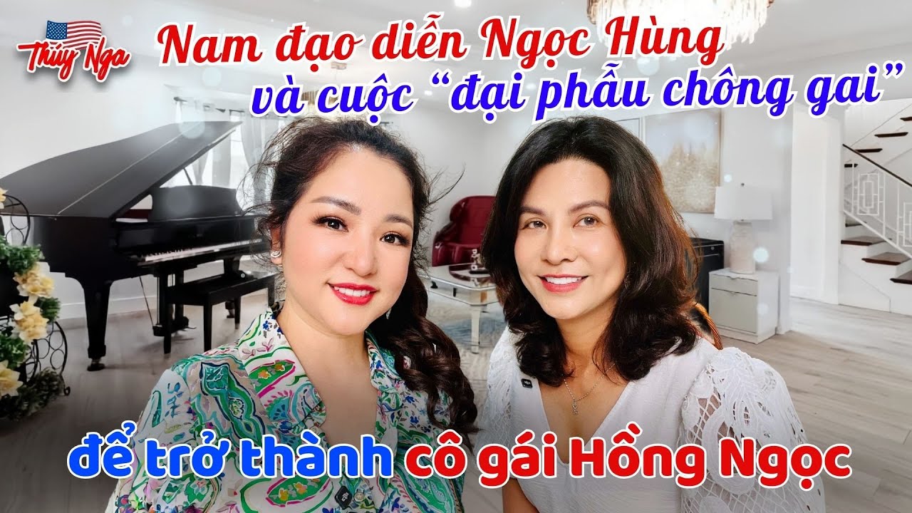 Nam đạo diễn Ngọc Hùng và cuộc “đại phẫu chông gai” để trở thành cô gái Hồng Ngọc