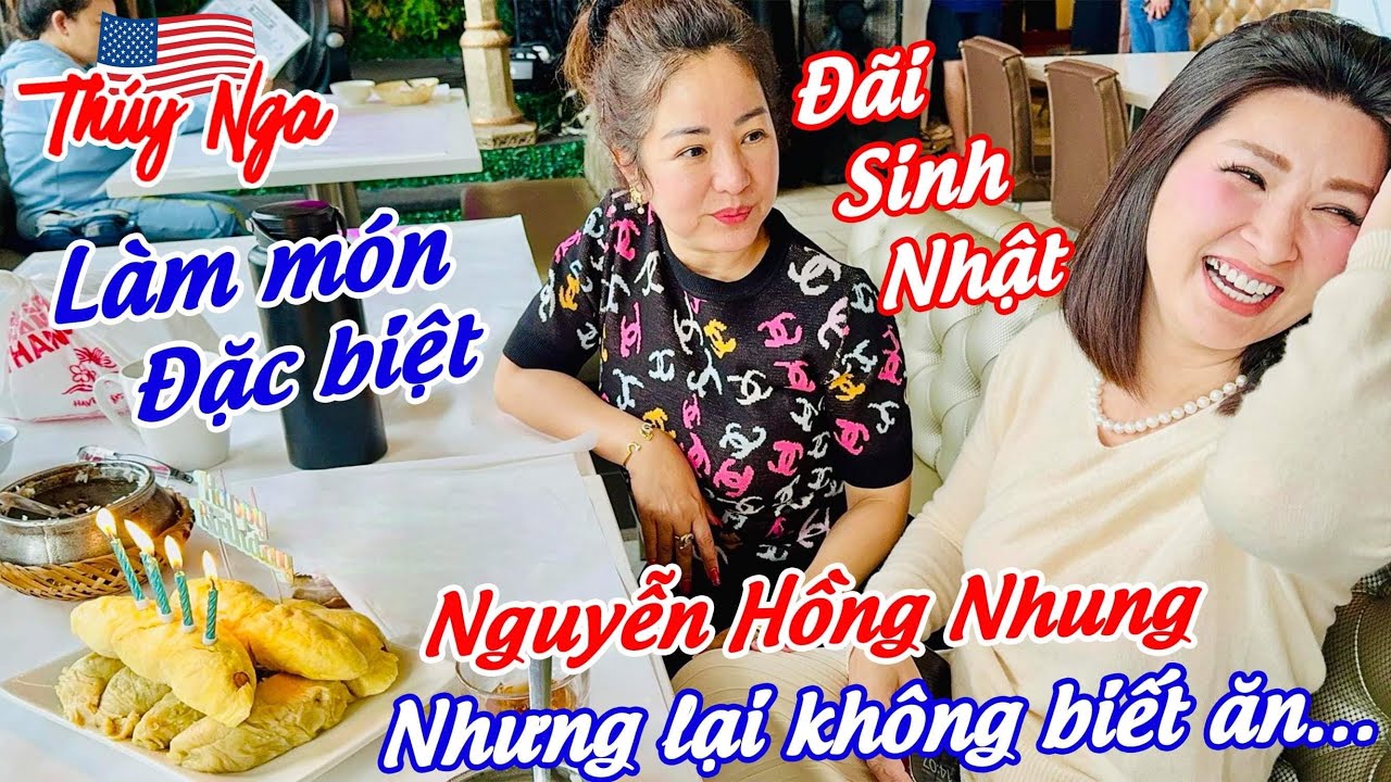 Làm món đặc biệt đãi sinh nhật Nguyễn Hồng Nhung nhưng lại không biết ăn…