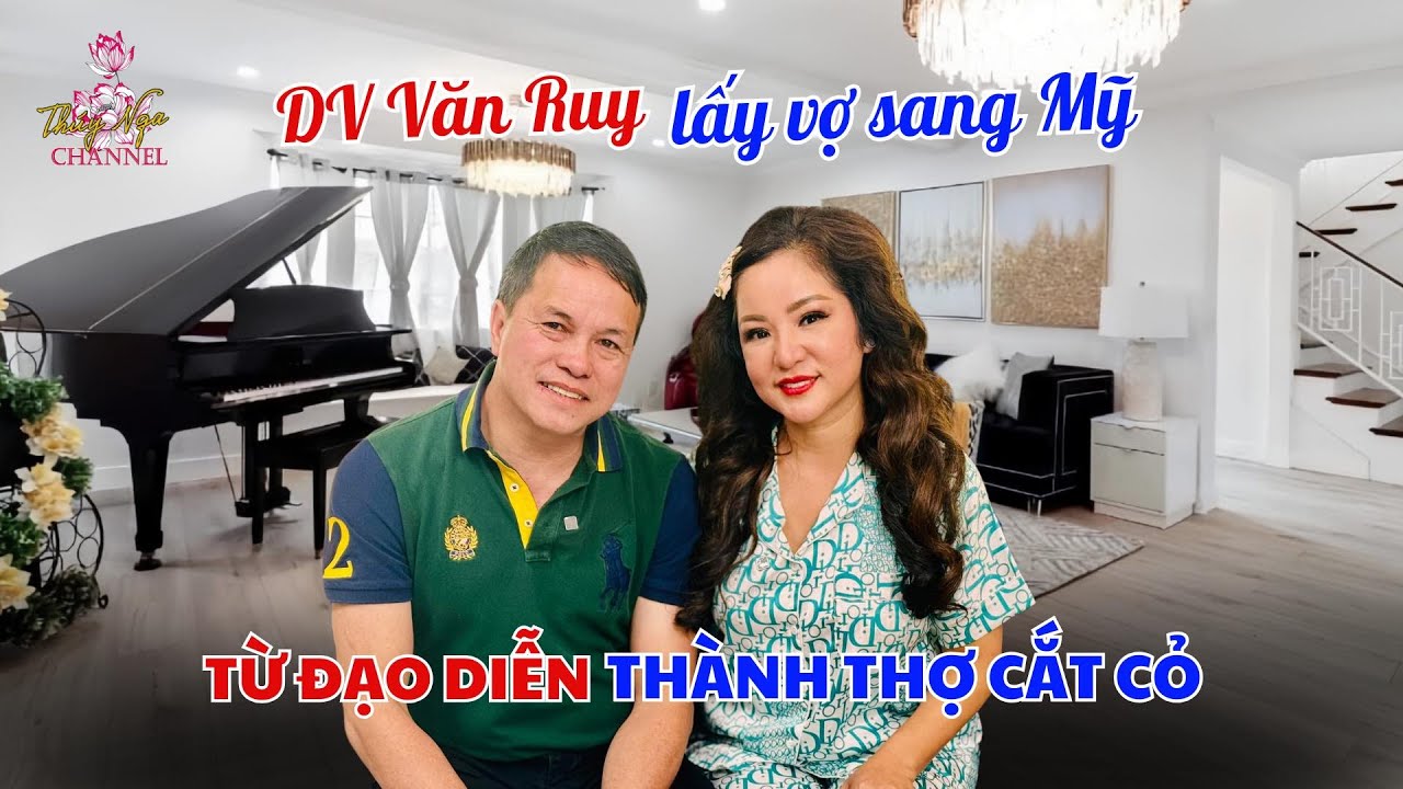 DV Văn Ruy lấy vợ sang Mỹ, từ Đạo diễn thành thợ cắt cỏ