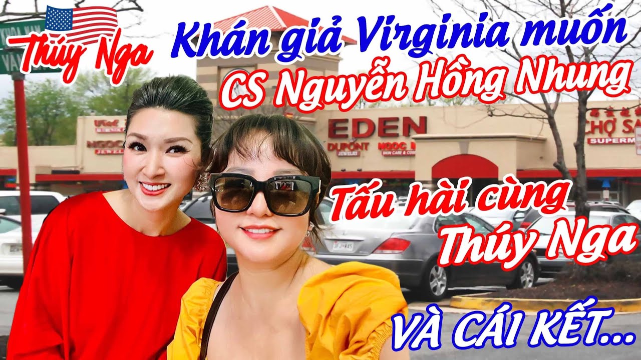 Khán Giả Virginia muốn CS Nguyễn Hồng Nhung tấu hài cùng Thuý Nga và cái kết…