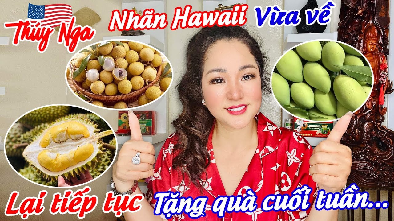 Nhãn Hawaii vừa về .. lại tiếp tục Tặng quà cuối tuần…