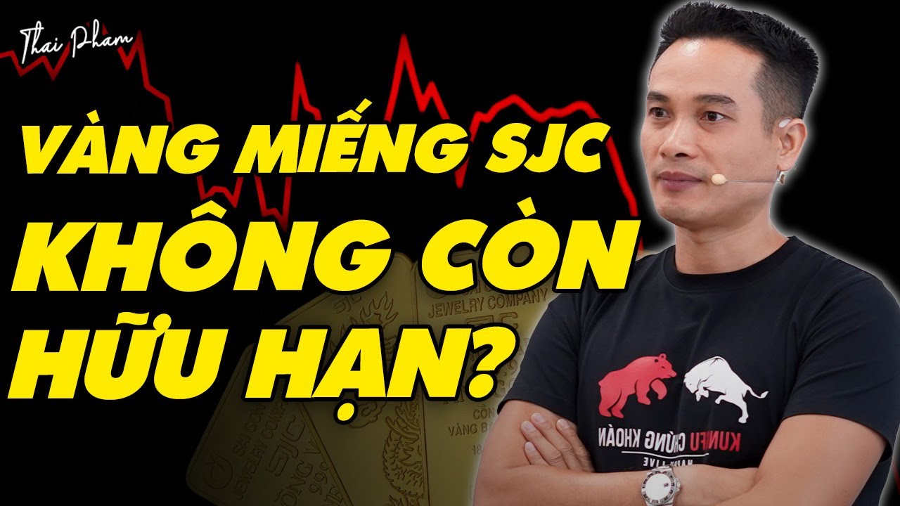 KHI VÀNG MIẾNG SJC KHÔNG CÒN HỮU HẠN? GIÁ SJC LIỆU CÓ GIẢM SÂU? MUA HAY BÁN?