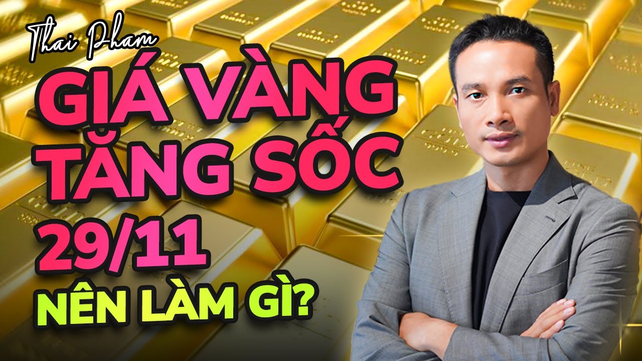 GIÁ VÀNG TRONG NƯỚC SÁNG 29/11/2023 TIẾP TỤC TĂNG SỐC? NGUYÊN NHÂN? CÓ NÊN MUA HAY BÁN VÀNG LÚC NÀY?