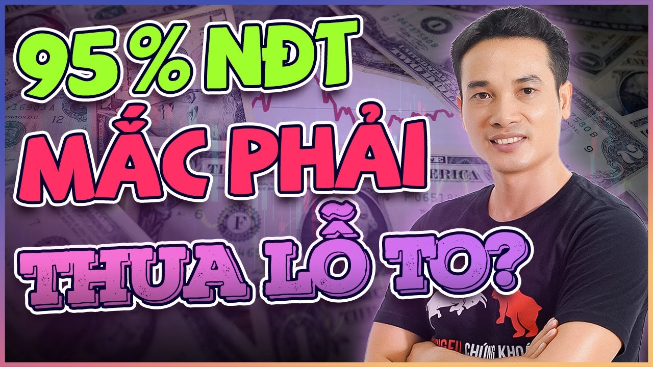 TRÁNH XA 4 ĐIỀU NÀY NẾU MUỐN KIẾM BỘN TIỀN 2024 (95% NHÀ ĐẦU TƯ THUA LỖ)