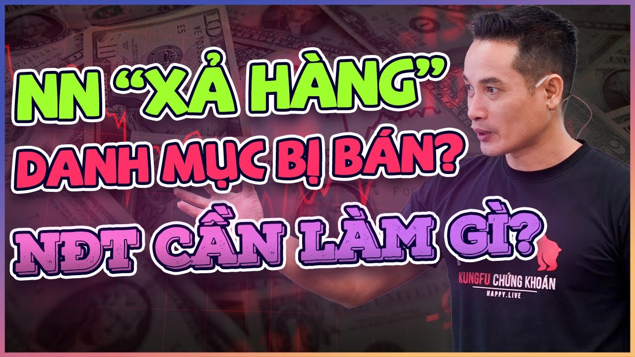 KHỐI NGOẠI XẢ HÀNG MẠNH KHIẾN THỊ TRƯỜNG GIẢM ĐIỂM, QUỸ NÀO BÁN? CÁCH ỨNG XỬ?