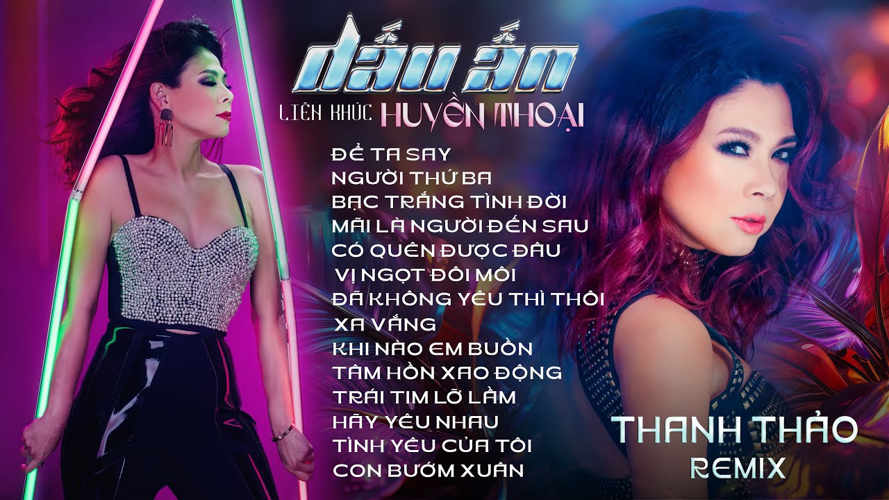 NGHE LÀ NGHIỆN - TOP HITS DẤU ẤN REMIX - THANH THẢO