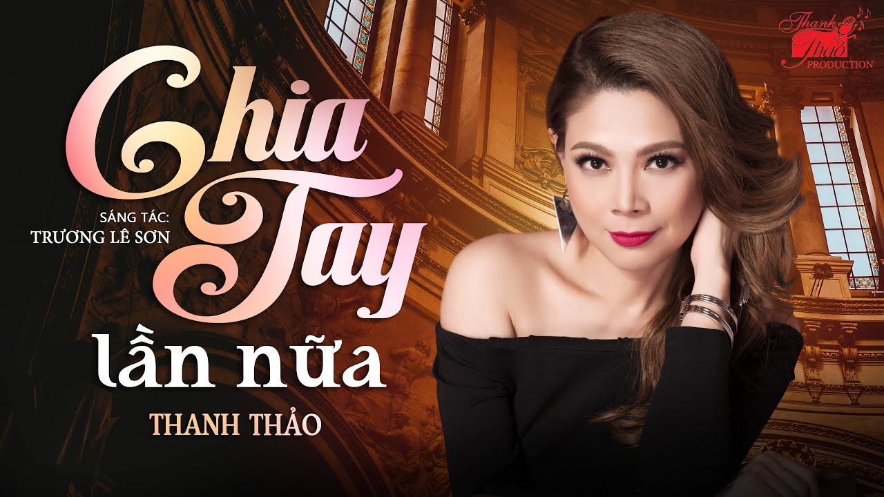 CHIA TAY LẦN NỮA - THANH THẢO - TUYỂN TẬP BÀI HIT ĐỂ ĐỜI