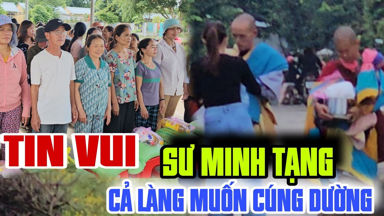 Sư MINH TẠNG quá may mắn được cả làng dơ tay cúng dường