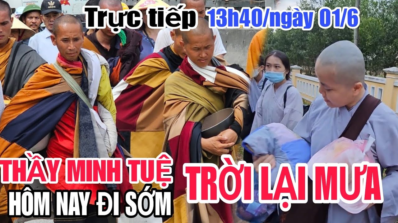 trực tiếp THẦY MINH TUỆ đi sớm trời lại mưa