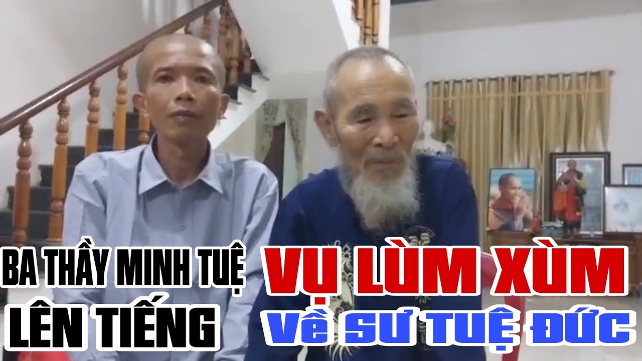 Ba THẦY MINH TUỆ lên tiếng vụ lùm xùm về Sư TUỆ ĐỨC