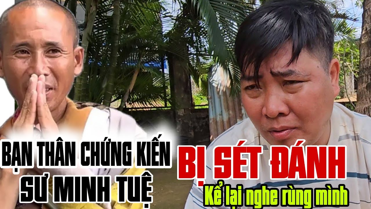 Bạn thân THẦY MINH TUỆ chứng kiến khi Thầy bị sét đánh kể lại